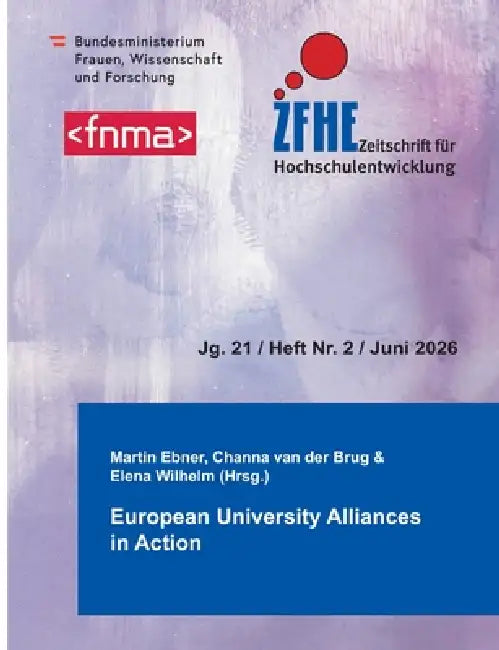 Zfhe 21-2: Europäische Hochschulallianzen in Aktion by Elena Wilhelm, Martin Ebner, Channa Van Der Brug
