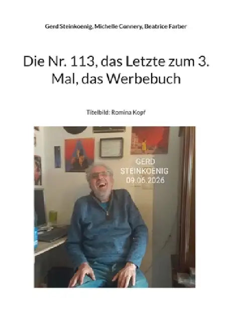 Die Nr. 113, das Letzte zum 3. Mal, das Werbebuch: Titelbild: Romina Kopf by Gerd Steinkoenig, Michelle Connery, Beatrice Farber