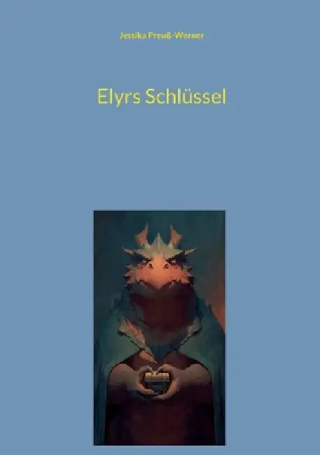 Elyrs Schlüssel by Jessika Preuß-Werner