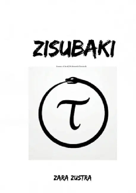 Zisubaki: Essence of the 42 Weltenreich Protokolle by Zara Zustra, Max Simon