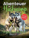 Abenteuer im Huskycamp: Ein aktives Mitmachbuch für alle Tierfreunde ab 8 Jahre: Zeichne, beantworte Fragen zu Huskys, finde im Suchbild die acht Husk by Bianca Balzer