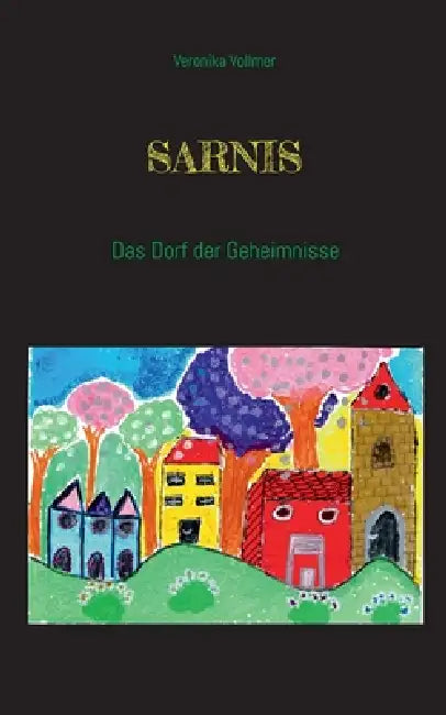 Sarnis: Das Dorf der Geheimnisse by Veronika Vollmer