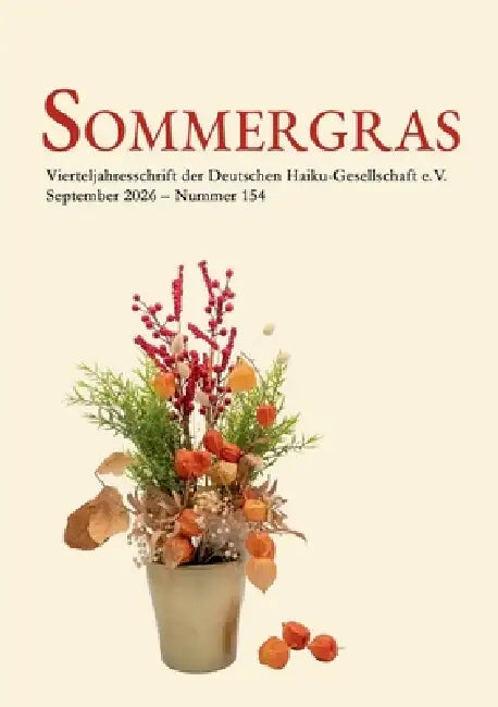 Sommergras 154: Vierteljahreszeitschrift der Deutschen Haiku Gesellschaft by Dt Haiku-Gesellschaft E V