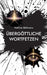 Übergöttliche Wortfetzen by Mathias Bellmann