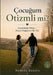 Cocugum Otizmli mi?: Cocuklarda Otizm Hayati - Degistiren Bir Yol by Nurgül Alkaya