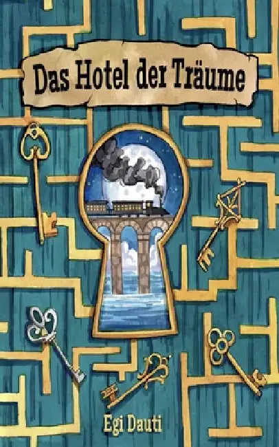 Das Hotel der Träume by Egi Dauti