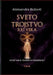 Sveto Trojstvo XXI Veka: Vodic kroz telesnu inteligenciiju by Aleksandra Bozovic