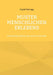 Muster menschlichen Erlebens: Verbindung, Belohnung, das Ich und mehr by Ingrid Manogg