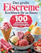 Das große Eiscreme Kochbuch für zu Hause: 100 einfache Eisrezepte mit Klassikern, Fruchteis, Sorbets, Stieleis und Desserts - mit und ohne Eismaschine by Maja Sommerfeld