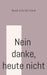 Nein danke, heute nicht by Sash Lily Ullrich