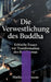 Die Verwestlichung des Buddha: Kritische Essays zur Transformation des Buddhismus by Mathias Bellmann
