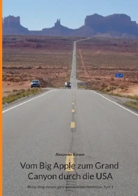 Vom Big Apple zum Grand Canyon durch die USA: Reise-Blog meiner ganz persönlichen Weltreise, Part 1 by Alexander Kunow