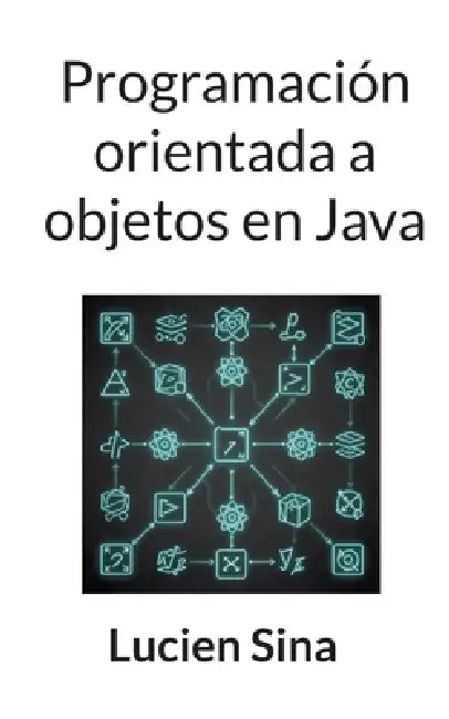 Programación orientada a objetos en Java by Lucien Sina