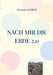 Nach mir die Erde 2.0 by Johannes Kettlack
