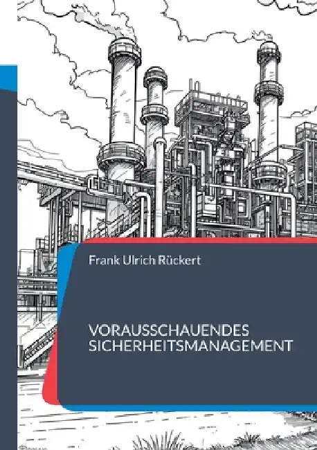 Vorausschauendes Sicherheitsmanagement: Eine Einführung in Simulation und künstliche Intelligenz by Frank Ulrich Rückert