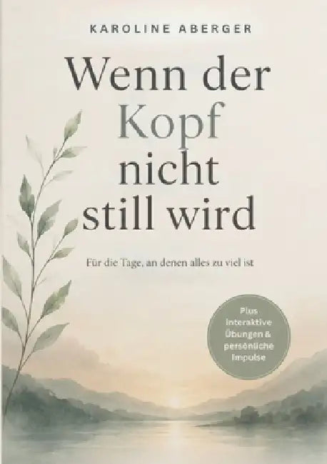 Wenn der Kopf nicht still wird by Karoline Aberger
