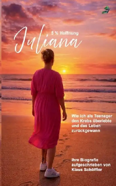 Juliana: 5 % Hoffnung by Klaus Schöffler