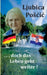 . . . doch das Leben geht weiter !: Nach Deutschland.......Niemals! by Ljubica Poscic