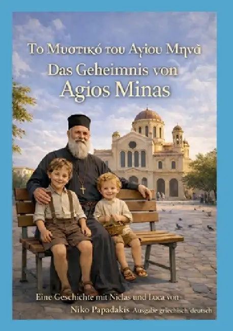 Das Geheimnis von Agios Minas by Niko Papadakis