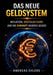 Das neue Geldsystem: Inflation, Digitaler Euro Und Die Zukunft Unseres Geldes by Andreas Ehlers