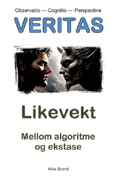 Likevekt: Mellom algoritme og ekstase by Mike Brand