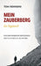 Mein Zauberberg: Ein Tagebuch by Tom Henning