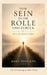 Vom Sein in die Rolle und zurück: Die Erinnerung an dich Selbst by Rama Shiva Jens