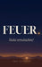 Feuer Nicht Verschieben by Andy Dittrich