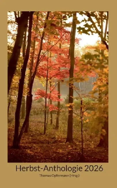Herbst-Anthologie 2026 by Thomas Opfermann