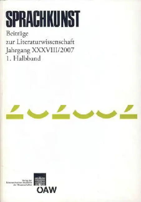 Sprachkunst. Beitrage Zur Literaturwissenschaft: Beitrage Zur Literaturwissenschaft. 2007 1. Halbband by Herbert Foltinek, Hans Holler