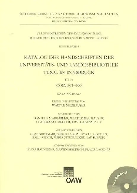 Katalog Der Handschriften Der Universitats- Und Landesbibliothek Tirol in Innsbruck: Teil 6: Cod. 501-600 by Walter Neuhauser