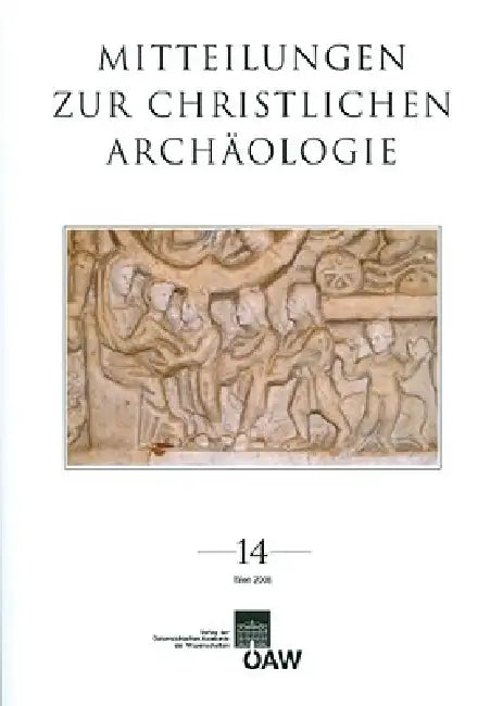 Mitteilungen Zur Christlichen Archaologie by Renate Pillinger, Reinhardt Harreither, Renate Pillinger