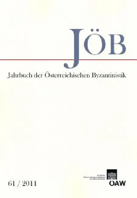 Jahrbuch Der Osterreichischen Byzantinistik Band 61/2011 by Christian Gastgeber, Johannes Koder, Andreas Rhoby