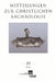 Mitteilungen Zur Christlichen Archaologie 19 by Reinhardt Harreither, Institut Fur Klassische Archaogolgie Uni, Renate Pillinger