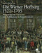 Die Wiener Hofburg 1521-1705: Baugeschichte, Funktion Und Etablierung ALS Kaiserresidenz by Herbert Karner