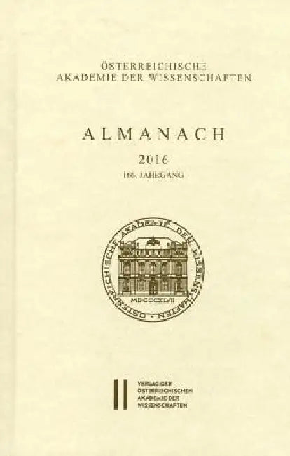 Almanach Der Akademie Der Wissenschaften / Almanach 166. Jahrgang 2016 by Austrian Academy of Sciences Press