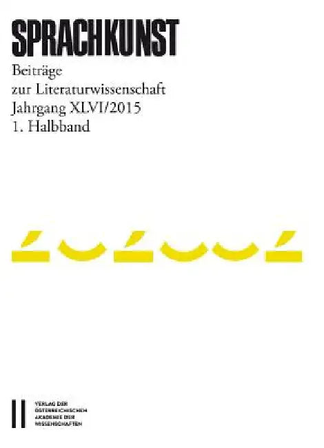 Sprachkunst XLVI/2015 1. Halbband by Hans Holler, Rossner Michaeel, Helmut Rossner