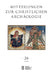 Mitteilungen Zur Christlichen Archaologie Band 24 by Reinhardt Harreither, Renate Pillinger