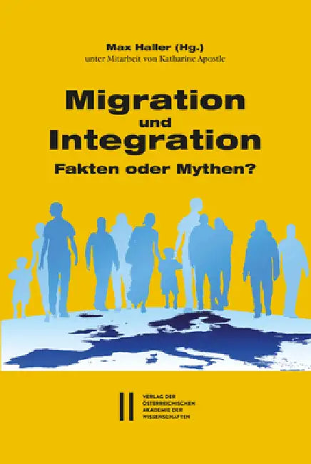 Migration Und Integration: Fakten Oder Mythen? by Max Halller