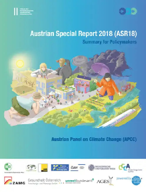 Austrian Special Report 2018 (Asr18): Summary for Policymakers. Austrian Panel of Climate Change (Apcc) by Willi Haas, Hanns Mohammer, Raya Muttarak