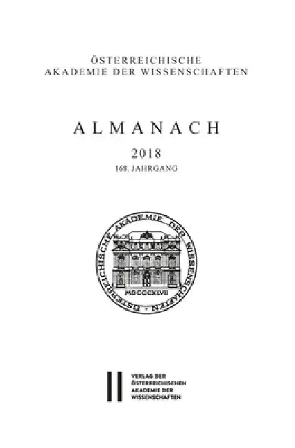 Almanach Der Akademie Der Wissenschaften / Almanach 168. Jahrgang 2018 by Austrian Academy of Sciences Press