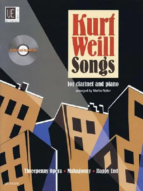 Kurt Weill Songs: Clarinet and Piano with CD of Performance and Play-Along Tracks Book/CD by Kurt Weill, Martin Reiter