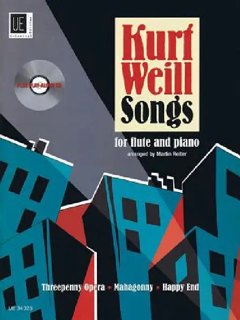 Kurt Weill Songs: Flute and Piano with a CD of Performance and Play-Along Tracks Book/CD by Kurt Weill, Martin Reiter