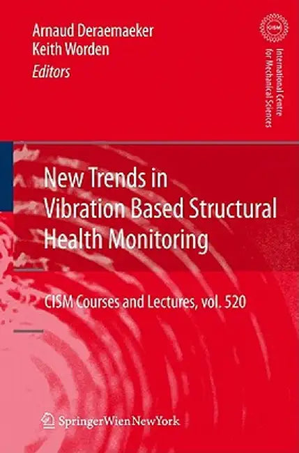 New Trends in Vibration Based Structural Health Monitoring by Arnaud Deraemaeker