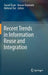 Recent Trends in Information Reuse and Integration by Tansel Özyer