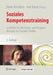 Soziales Kompetenztraining: Leitfaden Für Die Einzel- Und Gruppentherapie Bei Sozialer Phobie by Heike Alsleben, Iver Hand