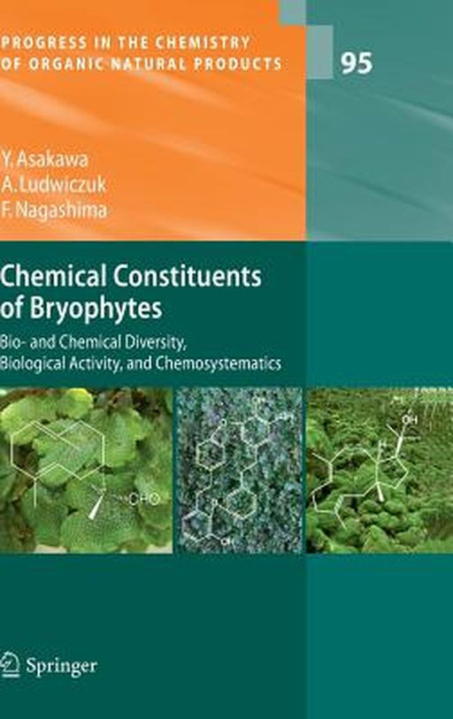 Chemical Constituents of Bryophytes: Bio- And Chemical Diversity, Biological Activity, and Chemosystematics by A. Douglas Kinghorn
