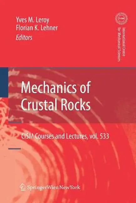Mechanics of Crustal Rocks by Yves M. Leroy