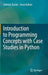 Introduction to Programming Concepts with Case Studies in Python by Göktürk Üçoluk