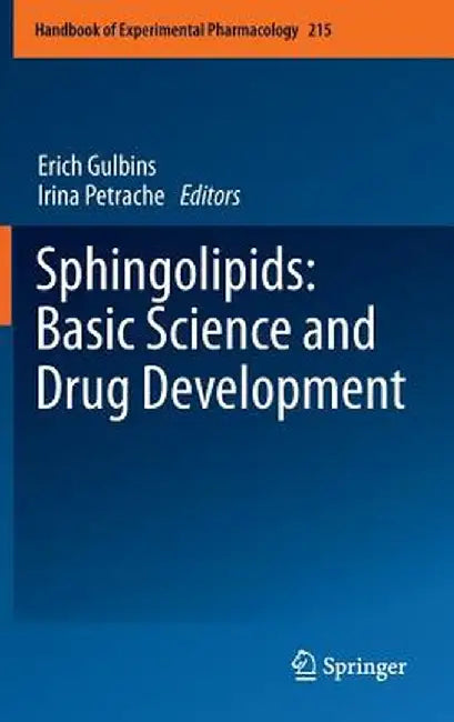 Sphingolipids: Basic Science and Drug Development by Erich Gulbins